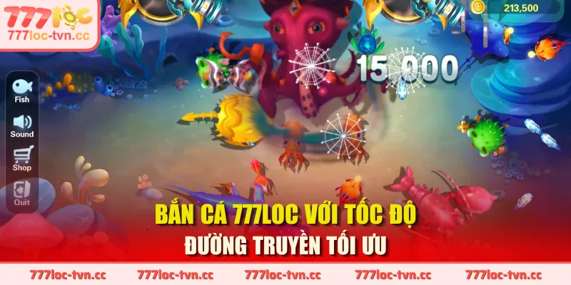 Bắn cá 777LOC với tốc độ đường truyền tối ưu