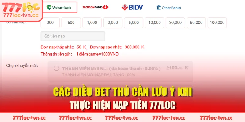 Các điều bet thủ cần lưu ý khi thực hiện nạp tiền 777LOC