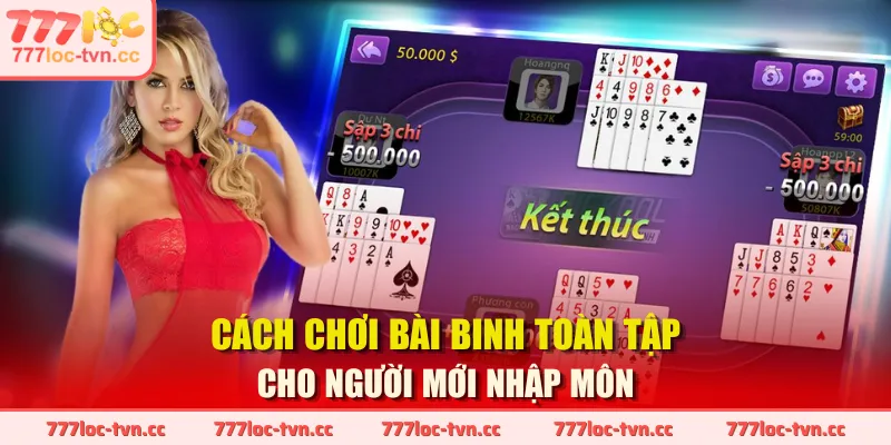 Cách Chơi Bài Binh Hướng Dẫn Chi Tiết A Đến Z Cho Tân Binh