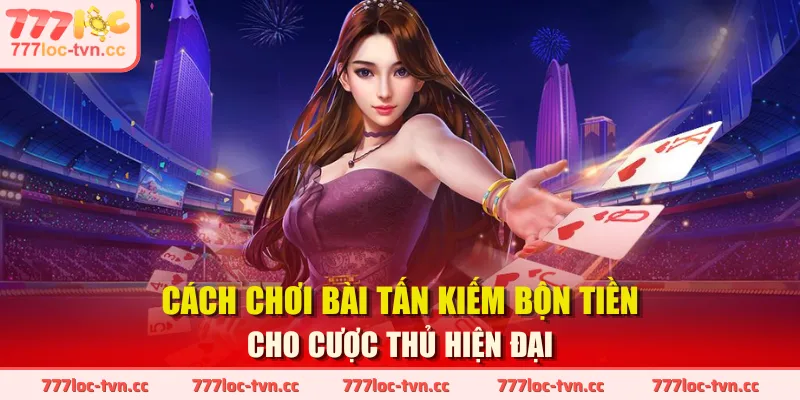 Cách Chơi Bài Tấn Chi Tiết Từ A Đến Z Cho Người Mới Bắt Đầu
