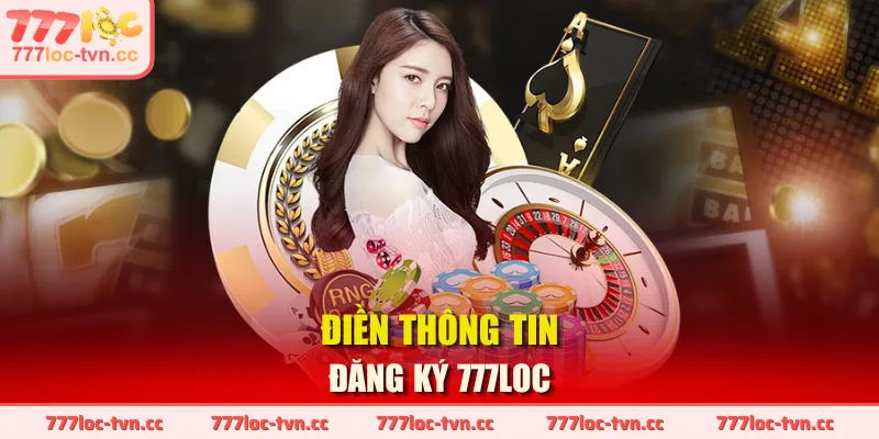 Điền thông tin đăng ký 777LOC