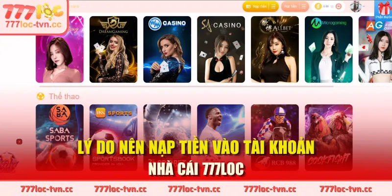 Lý do nên nạp tiền vào tài khoản nhà cái 777LOC