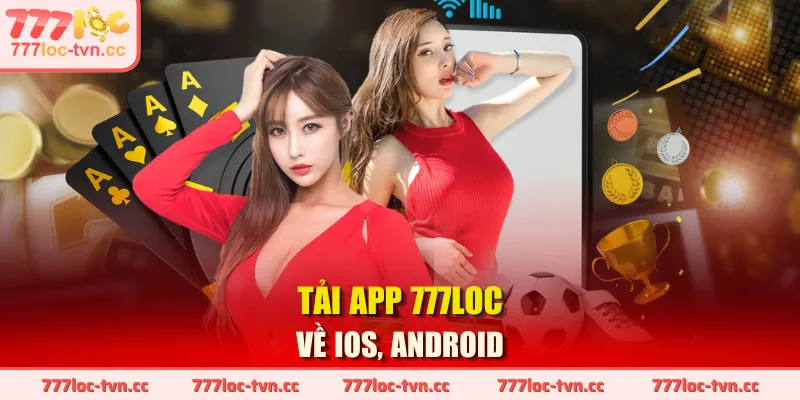 Tải app 777LOC về iOS, Android